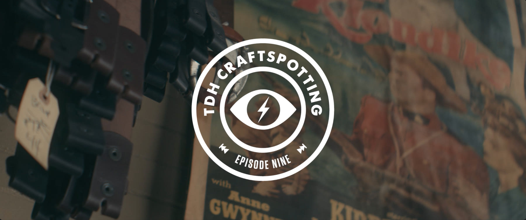 TDH Craftspotting Episode Nine title card over leatherworking tools